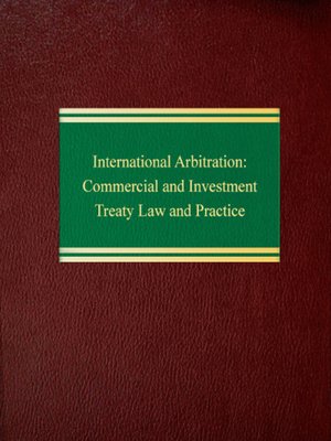 cover image of International Arbitration: Commercial and Investment Treaty Law and Practice